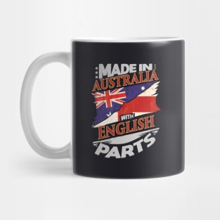 Made In Australia With English Parts - Gift for English From England Mug